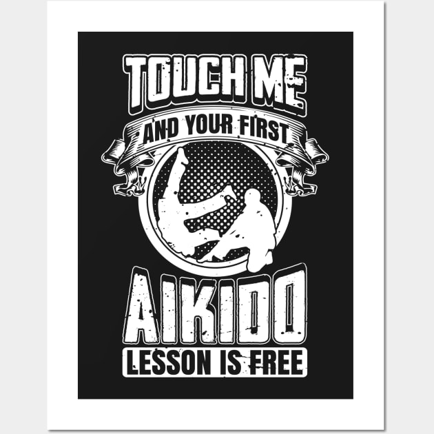 Touch Me and Your First Aikido Lesson Is Free Wall Art by teevisionshop